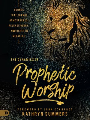 cover image of The Dynamics of Prophetic Worship